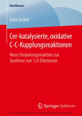 Geibel |  Cer-katalysierte, oxidative C-C-Kupplungsreaktionen | eBook | Sack Fachmedien