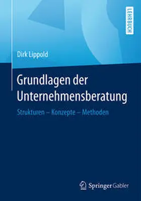 Lippold |  Grundlagen der Unternehmensberatung | eBook | Sack Fachmedien
