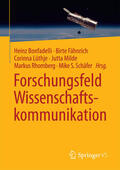 Bonfadelli / Fähnrich / Lüthje |  Forschungsfeld Wissenschaftskommunikation | eBook | Sack Fachmedien