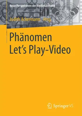 Ackermann |  Phänomen Let´s Play-Video | Buch |  Sack Fachmedien