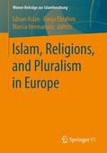 Aslan / Hermansen / Ebrahim |  Islam, Religions, and Pluralism in Europe | Buch |  Sack Fachmedien