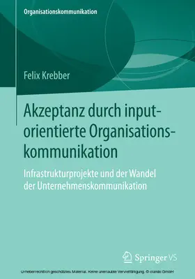 Krebber | Akzeptanz durch inputorientierte Organisationskommunikation | E-Book | www.sack.de