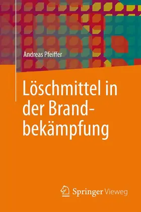 Pfeiffer |  Löschmittel in der Brandbekämpfung | Buch |  Sack Fachmedien