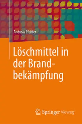 Pfeiffer | Löschmittel in der Brandbekämpfung | E-Book | www.sack.de