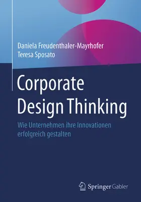 Freudenthaler-Mayrhofer / Sposato | Corporate Design Thinking | E-Book | www.sack.de