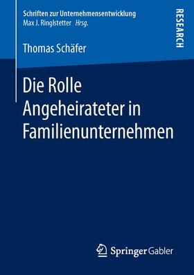 Schäfer |  Die Rolle Angeheirateter in Familienunternehmen | Buch |  Sack Fachmedien