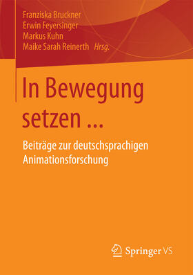 Bruckner / Feyersinger / Kuhn | In Bewegung setzen ... | E-Book | sack.de