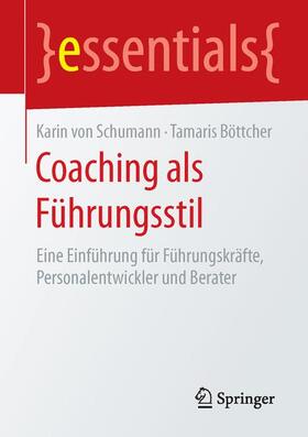 Böttcher / von Schumann |  Coaching als Führungsstil | Buch |  Sack Fachmedien