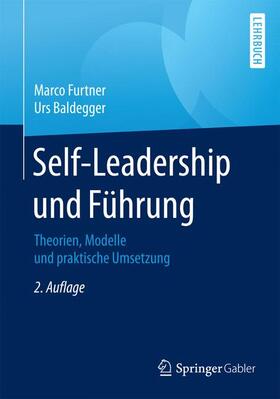 Furtner / Baldegger | Baldegger, U: Self-Leadership und Führung | Buch | 978-3-658-13044-2 | sack.de