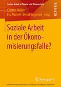 Müller / Mührel / Birgmeier |  Soziale Arbeit in der Ökonomisierungsfalle? | eBook | Sack Fachmedien