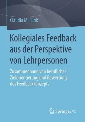 Funk |  Kollegiales Feedback aus der Perspektive von Lehrpersonen | Buch |  Sack Fachmedien