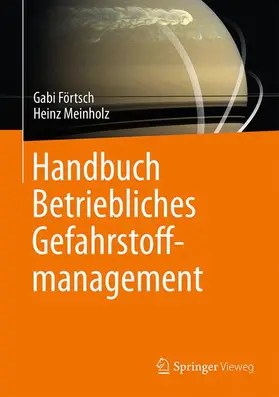 Meinholz / Förtsch | Handbuch Betriebliches Gefahrstoffmanagement | Buch | 978-3-658-13087-9 | sack.de