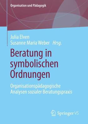 Weber / Elven | Beratung in symbolischen Ordnungen | Buch | sack.de