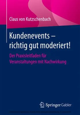 von Kutzschenbach | Kundenevents – richtig gut moderiert! | E-Book | sack.de