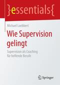 Loebbert |  Wie Supervision gelingt | Buch |  Sack Fachmedien