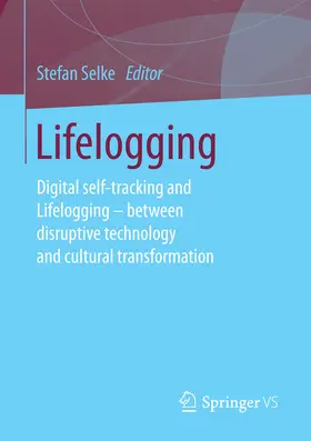 Selke | Lifelogging | E-Book | www.sack.de