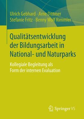 Gebhard / Rimmler / Dittmer | Qualitätsentwicklung der Bildungsarbeit in National- und Naturparks | Buch | 978-3-658-13150-0 | sack.de
