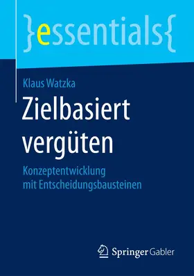 Watzka |  Zielbasiert vergüten | Buch |  Sack Fachmedien