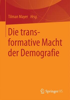 Mayer |  Die transformative Macht der Demografie | Buch |  Sack Fachmedien