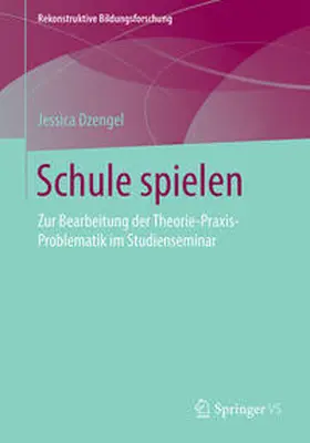 Dzengel | Schule spielen | Buch | 978-3-658-13178-4 | sack.de