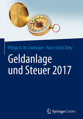 Lindmayer / Dietz | Geldanlage und Steuer 2017 | E-Book | sack.de