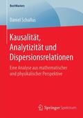 Schallus |  Kausalität, Analytizität und Dispersionsrelationen | Buch |  Sack Fachmedien