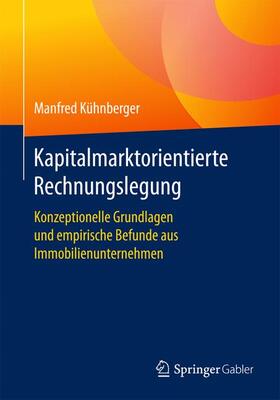 Kühnberger | Kapitalmarktorientierte Rechnungslegung | Buch | 978-3-658-13204-0 | sack.de