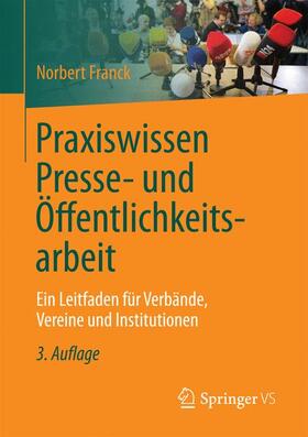Franck | Praxiswissen Presse- und Öffentlichkeitsarbeit | Buch | 978-3-658-13252-1 | sack.de