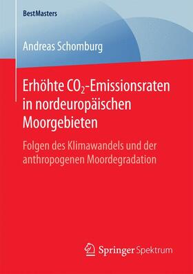 Schomburg |  Erhöhte CO2-Emissionsraten in nordeuropäischen Moorgebieten | Buch |  Sack Fachmedien