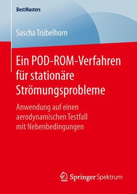 Trübelhorn | Ein POD-ROM-Verfahren für stationäre Strömungsprobleme | Buch | 978-3-658-13314-6 | sack.de