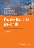 Wirth / Pfisterer / Schmidt |  Privates Baurecht praxisnah | eBook | Sack Fachmedien