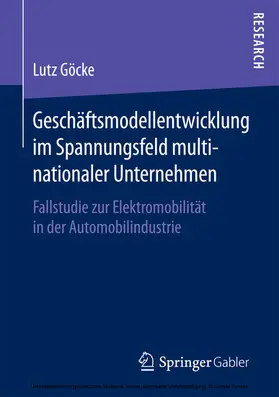 Göcke | Geschäftsmodellentwicklung im Spannungsfeld multinationaler Unternehmen | E-Book | www.sack.de