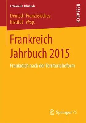 Vertreten Durch Frank Baasner |  Frankreich Jahrbuch 2015 | Buch |  Sack Fachmedien