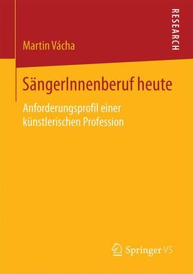 Vácha | SängerInnenberuf heute | Buch | 978-3-658-13372-6 | sack.de