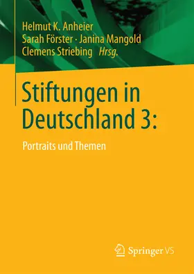 Anheier / Förster / Mangold |  Stiftungen in Deutschland 3: | eBook | Sack Fachmedien