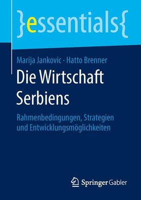 Brenner / Jankovic | Die Wirtschaft Serbiens | Buch | 978-3-658-13412-9 | sack.de