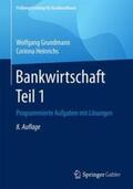 Grundmann / Heinrichs |  Bankwirtschaft Teil 1 | Buch |  Sack Fachmedien