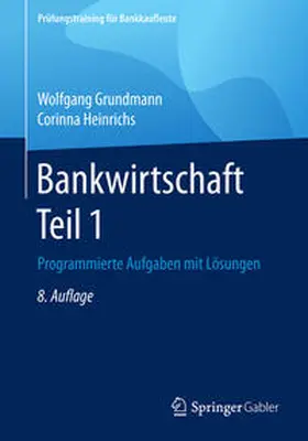 Grundmann / Heinrichs |  Bankwirtschaft Teil 1 | eBook | Sack Fachmedien
