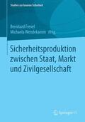 Wendekamm / Frevel |  Sicherheitsproduktion zwischen Staat, Markt und Zivilgesellschaft | Buch |  Sack Fachmedien