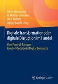 Heinemann / Wolters / Gehrckens |  Digitale Transformation oder digitale Disruption im Handel | Buch |  Sack Fachmedien