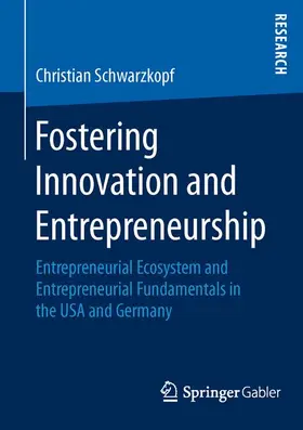 Schwarzkopf |  Fostering Innovation and Entrepreneurship | Buch |  Sack Fachmedien