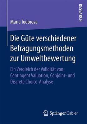 Todorova | Die Güte verschiedener Befragungsmethoden zur Umweltbewertung | Buch | 978-3-658-13517-1 | sack.de