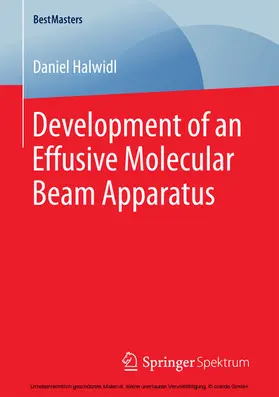 Halwidl |  Development of an Effusive Molecular Beam Apparatus | eBook | Sack Fachmedien