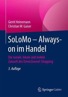 Gaiser / Heinemann |  SoLoMo ¿ Always-on im Handel | Buch |  Sack Fachmedien
