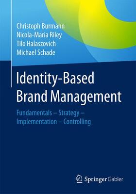 Burmann / Riley / Halaszovich | Burmann, C: Identity-Based Brand Management | Buch | 978-3-658-13560-7 | sack.de
