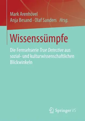 Arenhövel / Sanders / Besand | Wissenssümpfe | Buch | 978-3-658-13589-8 | sack.de