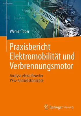 Tober / Lenz |  Praxisbericht Elektromobilität und Verbrennungsmotor | eBook | Sack Fachmedien