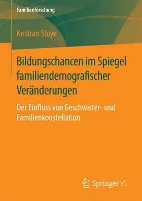 Stoye |  Bildungschancen im Spiegel familiendemografischer Veränderungen | eBook | Sack Fachmedien