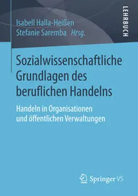 Halla-Heißen / Saremba |  Sozialwissenschaftliche Grundlagen des beruflichen Handelns | eBook | Sack Fachmedien