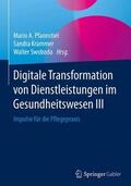 Pfannstiel / Swoboda / Krammer |  Digitale Transformation von Dienstleistungen im Gesundheitswesen III | Buch |  Sack Fachmedien